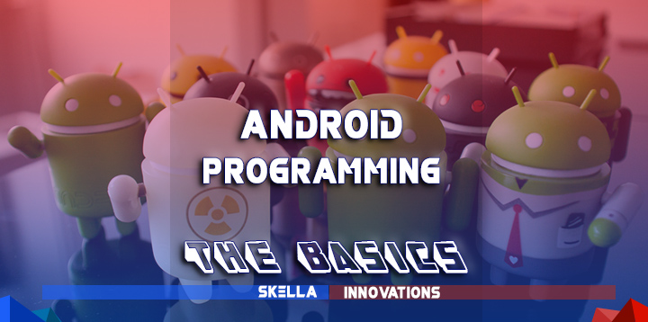 Android Programming The Basics