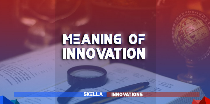 What Does Innovation and Innovative Mean?