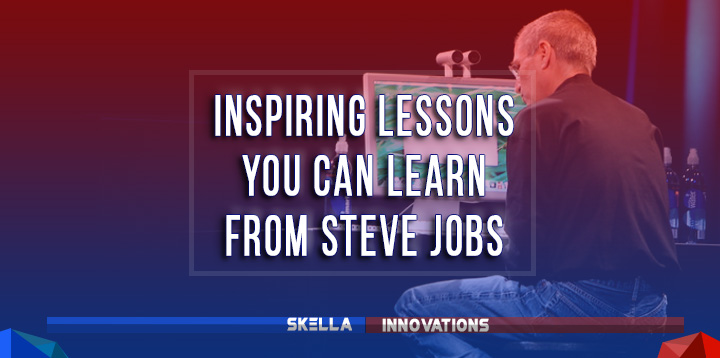 Inspiring Lessons You Can Learn from Steve Jobs